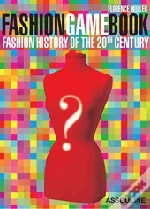 Fashion Game Book ; Histoire De La Mode Du Xx Siècle