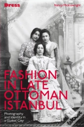 Fashion In Late Ottoman Istanbul