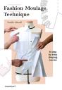 Fashion Moulage Technique: A Step By Step Draping Course - Preview