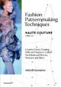 Fashion Patternmaking Techniques: Haute Couture (Vol. 2) - Preview
