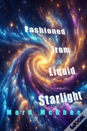 Capa do artigo Fashioned From Liquid Starlight