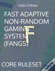Fast Adaptive Non-Random Gaming System (Fangs)