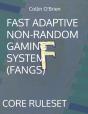Fast Adaptive Non-Random Gaming System (Fangs) - Preview