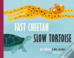 Fast Cheetah, Slow Tortoise