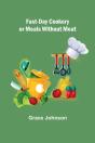Fast-Day Cookery Or Meals Without Meat - Preview