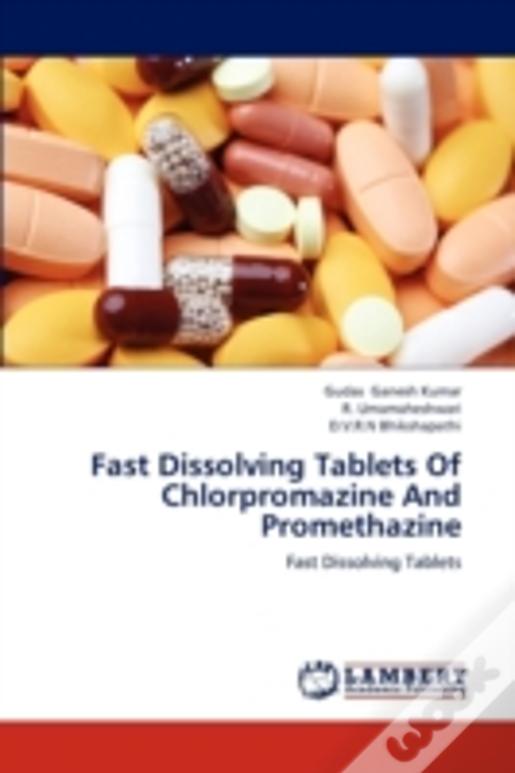 Fast Dissolving Tablets Of Chlorpromazine And Promethazine
