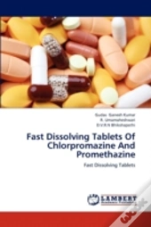 Fast Dissolving Tablets Of Chlorpromazine And Promethazine