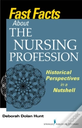 Fast Facts About The Nursing Profession