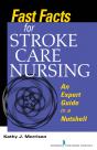 Fast Facts For Stroke Care Nursing - Preview