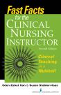 Fast Facts For The Clinical Nursing Instructor - Preview