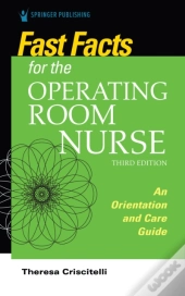 Fast Facts For The Operating Room Nurse, Third Edition