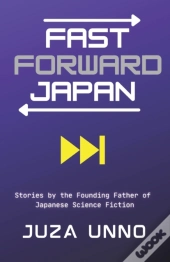 Fast Forward Japan: Stories By The Found