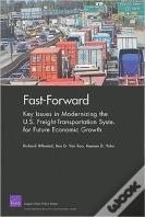 Fast-Forward: Key Issues In Modernizing The U.S. Freight-Transportation System For Future Economic Growth
