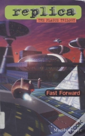 Capa do artigo Fast Forward (Replica: The Plague Trilogy Iii)