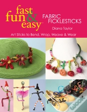 Capa do artigo Fast, Fun & Easy Fabric Ficklesticks