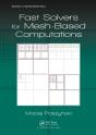 Fast Solvers For Mesh-Based Computations - Preview