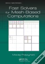 Fast Solvers For Mesh-Based Computations