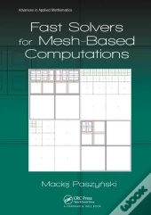 Fast Solvers For Mesh-Based Computations