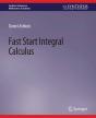 Fast Start Integral Calculus - Preview