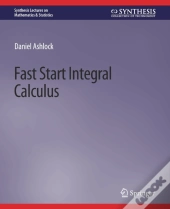 Fast Start Integral Calculus