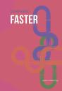 Faster - Preview