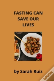 Capa do artigo Fasting Can Save Our Lives