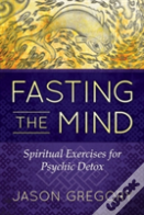 Fasting The Mind