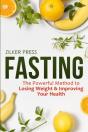 Fasting: The Powerful Method To Losing W - Preview