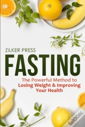 Capa do artigo Fasting: The Powerful Method To Losing W