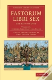Capa do artigo Fastorum Libri Sex: Volume 5, Indices, Illustrations, Plans