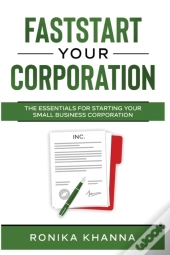 Faststart Your Corporation: The Essentia