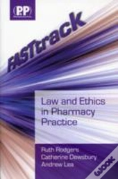 Fasttrack: Law And Ethics In Pharmacy Practice