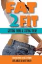 Fat 2 Fit: Getting There And Staying There - Preview