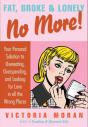 Fat, Broke & Lonely No More - Preview
