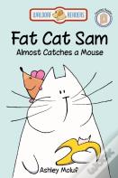Fat Cat Sam Almost Catches A Mouse