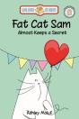 Fat Cat Sam Almost Keeps A Secret - Preview
