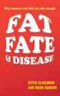 Fat, Fate, And Disease - Preview