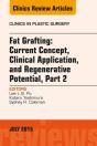 Fat Grafting: Current Concept, Clinical Application, And Regenerative Potential, Part 2, An Issue Of Clinics In Plastic Surgery - Preview