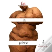 Fat In Piece