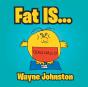 Fat Is... - Preview
