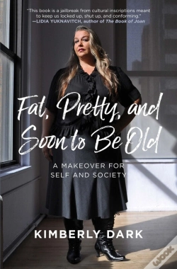 Capa do artigo Fat, Pretty, And Soon To Be Old