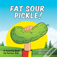 Fat Sour Pickle
