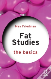 Fat Studies: The Basics