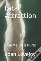 Fatal Attraction