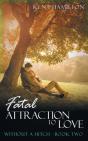 Fatal Attraction To Love Without A Hitch - Preview
