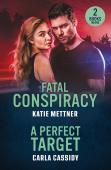 Fatal Conspiracy / A Perfect Target