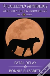 Capa do artigo Fatal Delay (Uncollected Anthology : Were-Creatures And Conundrums 33)