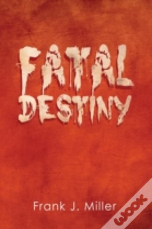 Fatal Destiny