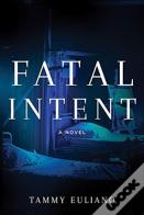 Fatal Intent