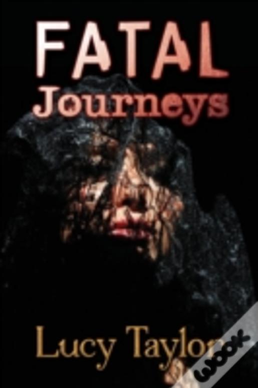 Fatal Journeys